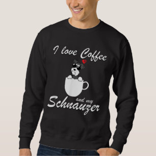 I Liebe COFFEE und mein Schnauzer Hund liebt Gesch Sweatshirt