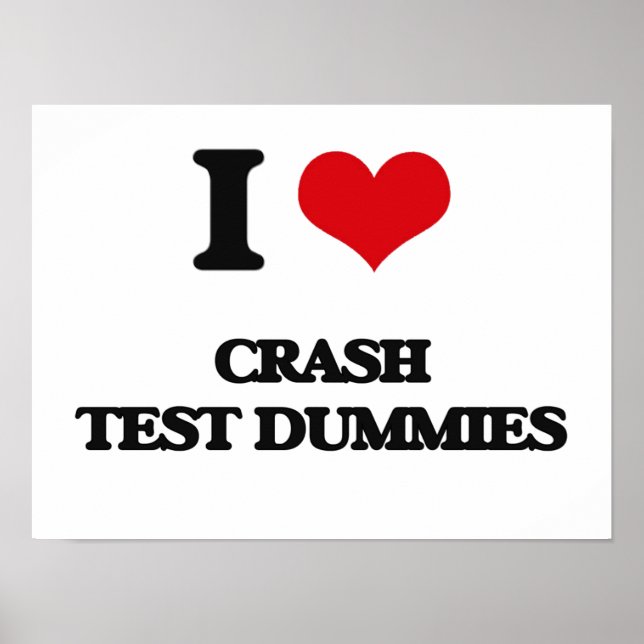 I Liebe Crash Test Dummies Poster (Vorne)