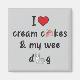 I Liebe Cream Cakes & My Wee Hund Magnet