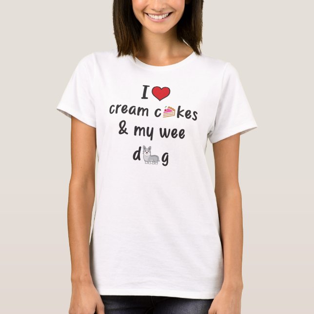 I Liebe Cream Cakes & My Wee Hund T-Shirt (Vorderseite)