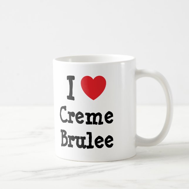 I Liebe Creme Brulee T - Shirt Kaffeetasse (Rechts)