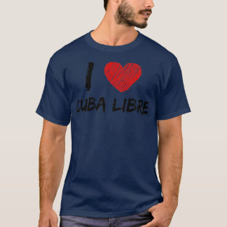 I Liebe Cuba Libre T-Shirt