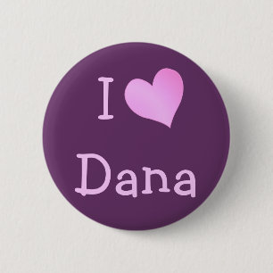I Liebe Dana Button