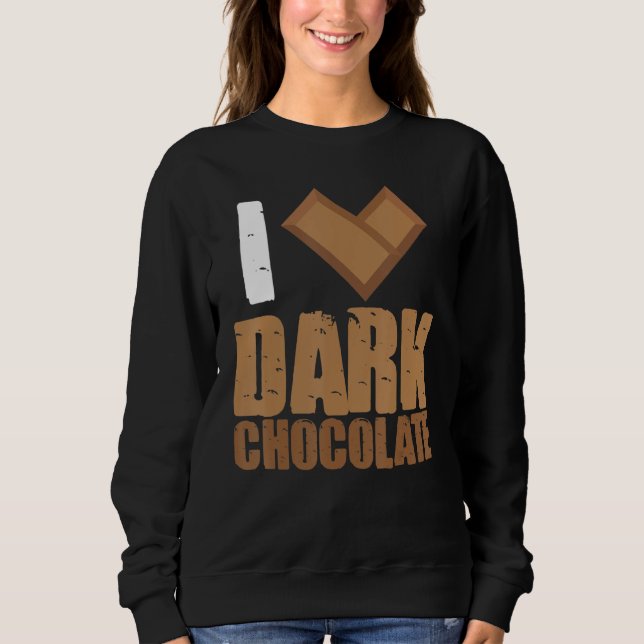 I Liebe Dark Chocolate Bars Bar Kakao Milchbacken Sweatshirt (Vorderseite)
