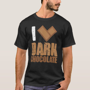 I Liebe Dark Chocolate Bars Bar Kakao Milchbacken T-Shirt