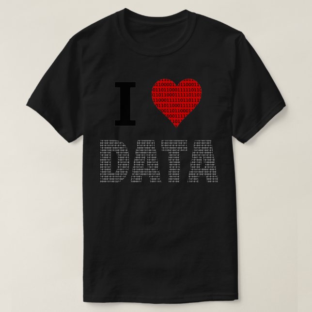 I Liebe Data Engineer Data Analyst Data Scient T-Shirt (Design vorne)