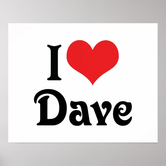 I Liebe Dave Poster (Vorne)