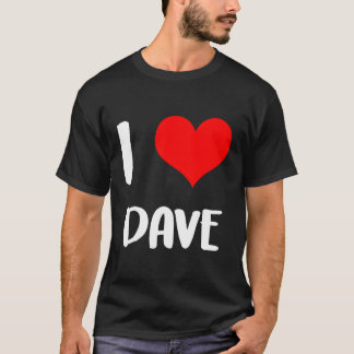 I Liebe Dave Sorry Ladys Typ Er gehört 5 T-Shirt