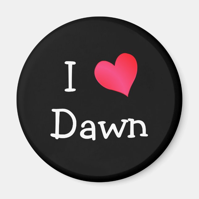 I Liebe Dawn Magnet (Vorne)