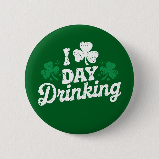 I Liebe Day Drinking Funny St Patrick's Day Irish Button (Vorderseite)