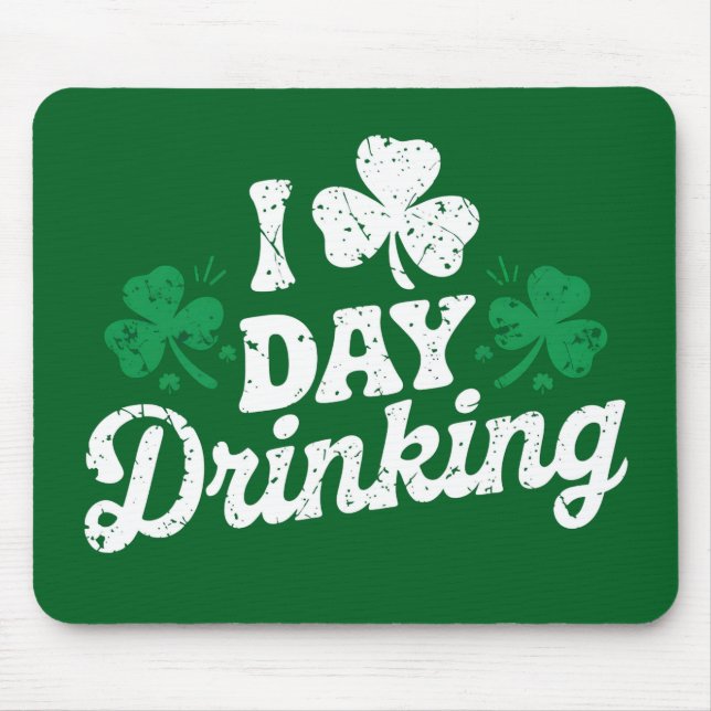 I Liebe Day Drinking Funny St Patrick's Day Irish Mousepad (Vorne)