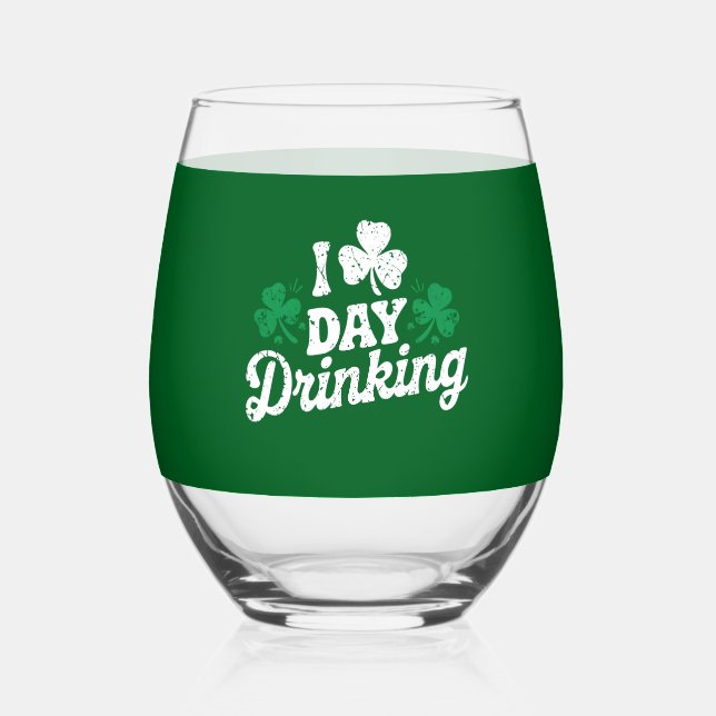 I Liebe Day Drinking Funny St Patrick's Day Irish Weinglas Ohne Stiel (Vorderseite)