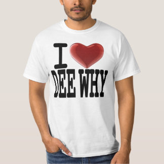 I Liebe DEE WARUM T-Shirt