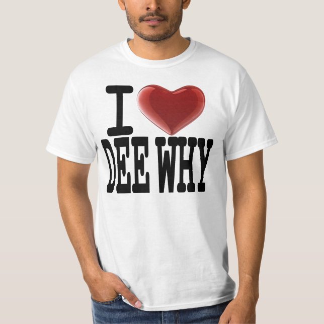 I Liebe DEE WARUM T-Shirt (Vorderseite)