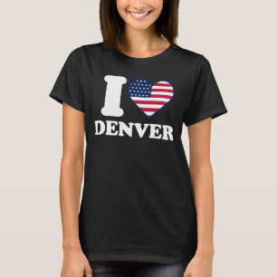 I Liebe Denver I heart Denver T-Shirt