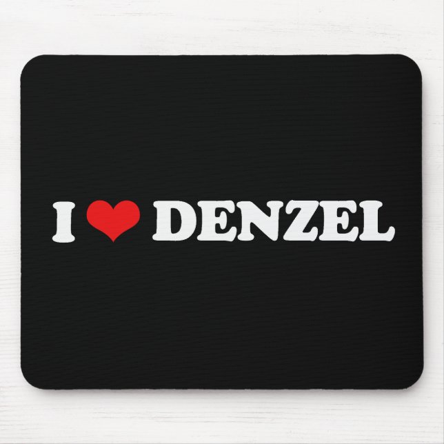 I LIEBE DENZEL MOUSEPAD (Vorne)
