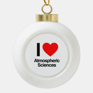 i Liebe der atmosphärischen Wissenschaften Keramik Kugel-Ornament