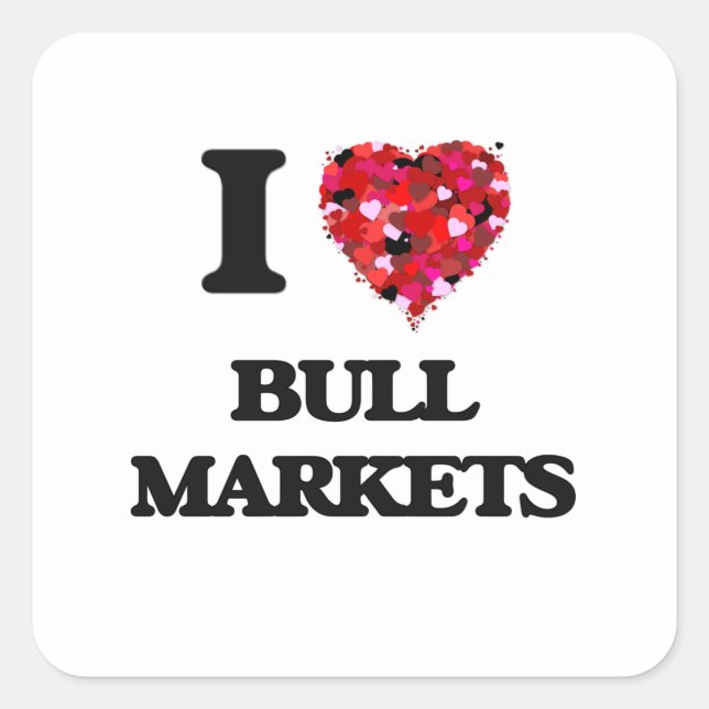 I Liebe der Bullmärkte Quadratischer Aufkleber (Vorderseite)