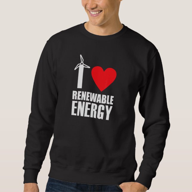 I Liebe der erneuerbaren Energien Sweatshirt (Vorderseite)