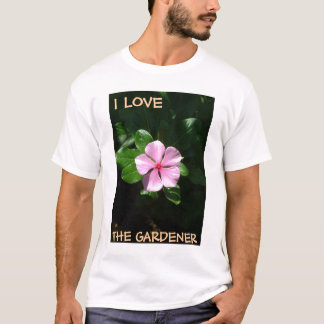 I LIEBE, DER GÄRTNER - männliche Gärtner T-Shirt