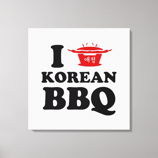 I Liebe der koreanischen GRILLEN (고 기 이) Leinwanddruck (Vorderseite)
