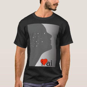 I Liebe der künstlichen Intelligenz 1 T-Shirt