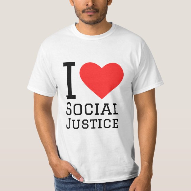 I Liebe der sozialen Gerechtigkeit T-Shirt (Vorderseite)