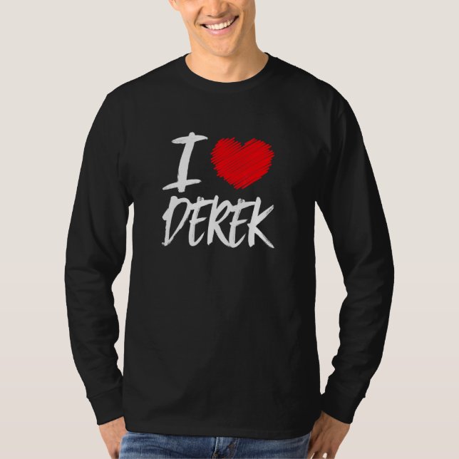 I Liebe Derek Husband Son Boyfriend Vater Grandson T-Shirt (Vorderseite)