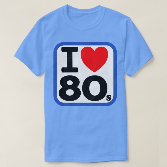 I Liebe des 80ers T-Shirt (Design vorne)