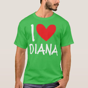 I Liebe Diana Name Personalisiert Girl Beste Freun T-Shirt