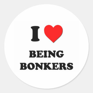 I Liebe, die Bonkers ist Runder Aufkleber