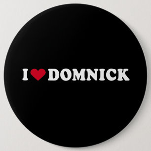 I LIEBE DOMNICK BUTTON