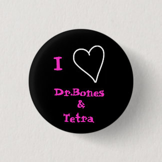 I Liebe Dr.Bones und Tetra- Knopf Button