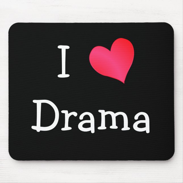 I Liebe Drama Mousepad (Vorne)