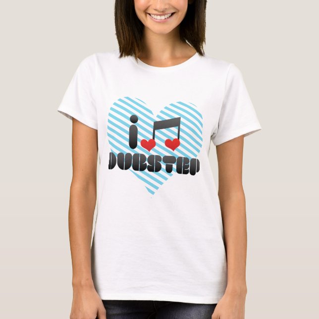 I Liebe Dubstep T-Shirt (Vorderseite)