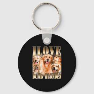 I Liebe Dumb Blondes Funny Meme Dog Lover Schlüsselanhänger