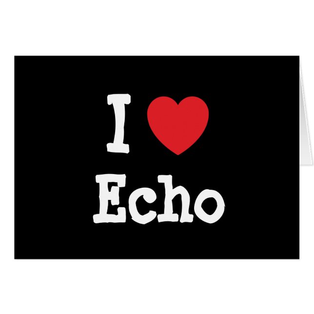 I Liebe Echo T - Shirt (Vorderseite (Horizontal))
