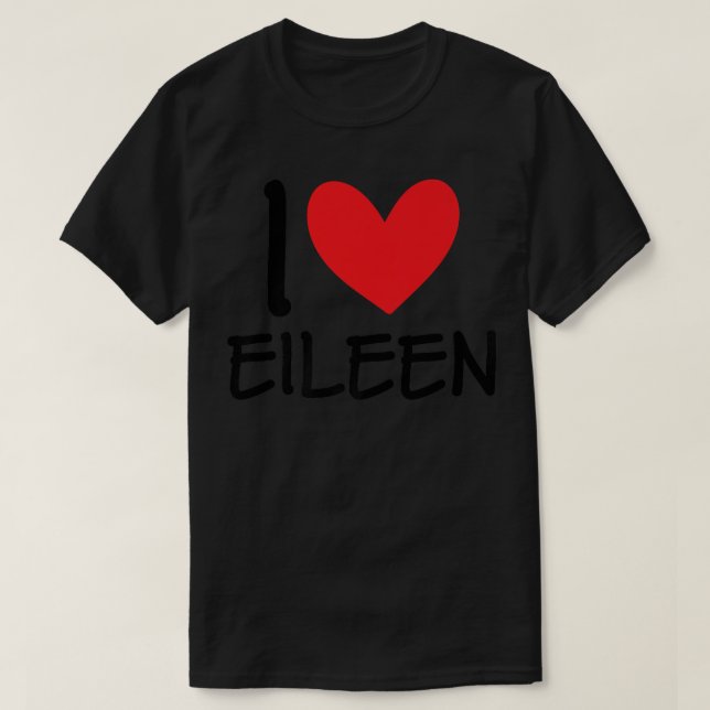 I Liebe Eileen Name Personalisiert Girl Frau BESTE T-Shirt (Design vorne)