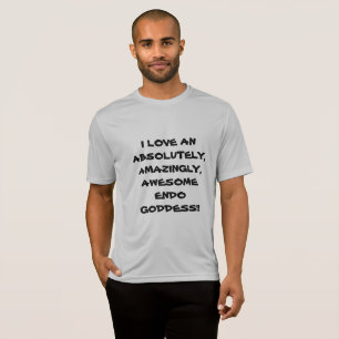 I LIEBE EINE ENDO GÖTTIN T-Shirt