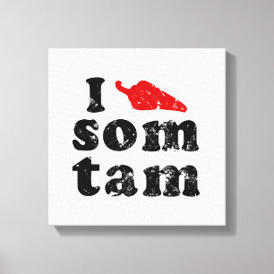 I Liebe einige Tam Thai Isan Lao Food Leinwanddruck