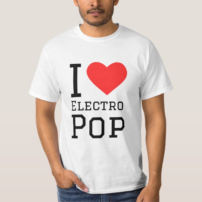 I LIEBE ELECTRO POP T-Shirt (Vorderseite)