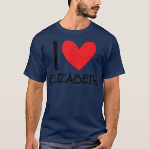 I Liebe Elizabeth Name Personalisiert Girl-Frau-BE T-Shirt