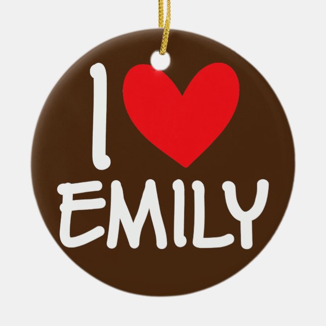 I Liebe Emily Name Personalisiert Girl BESTE FREUN Keramik Ornament (Vorne)