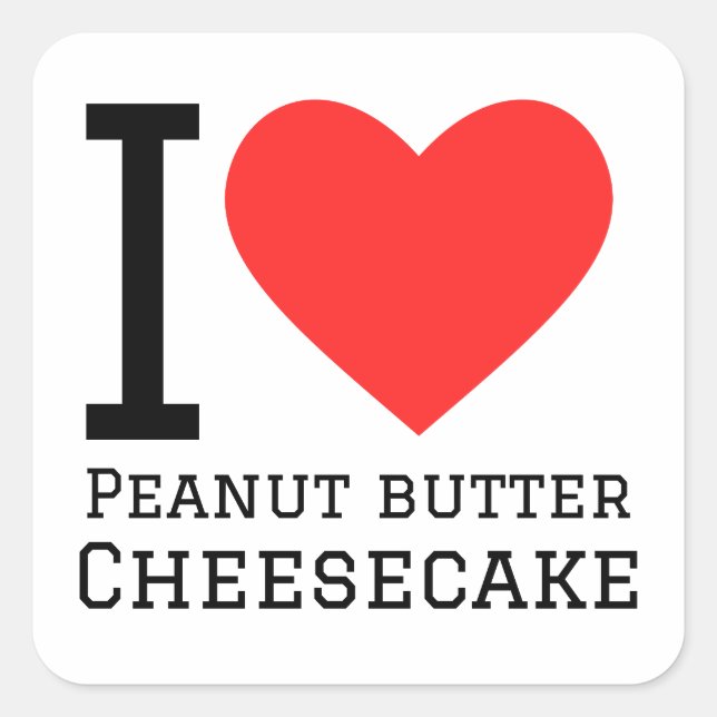 I Liebe Erdnussbutter Käsekuchen Quadratischer Aufkleber (Vorderseite)