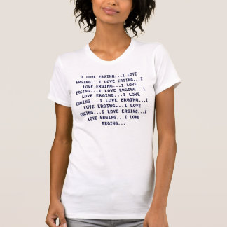 I LIEBE ERGING DER LIEBE-ERGING… I DER T-Shirt