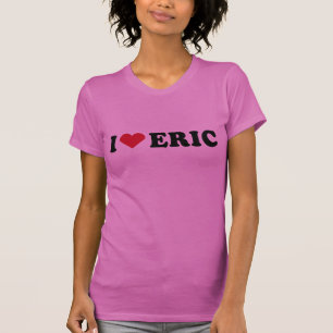 I LIEBE ERIC T-Shirt