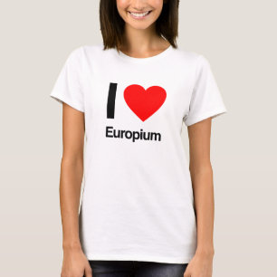 i Liebe Europium T-Shirt