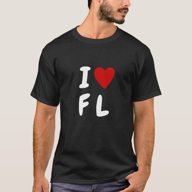 I LIEBE F | Herzbenutzertext FL Florida T-Shirt (Vorderseite)