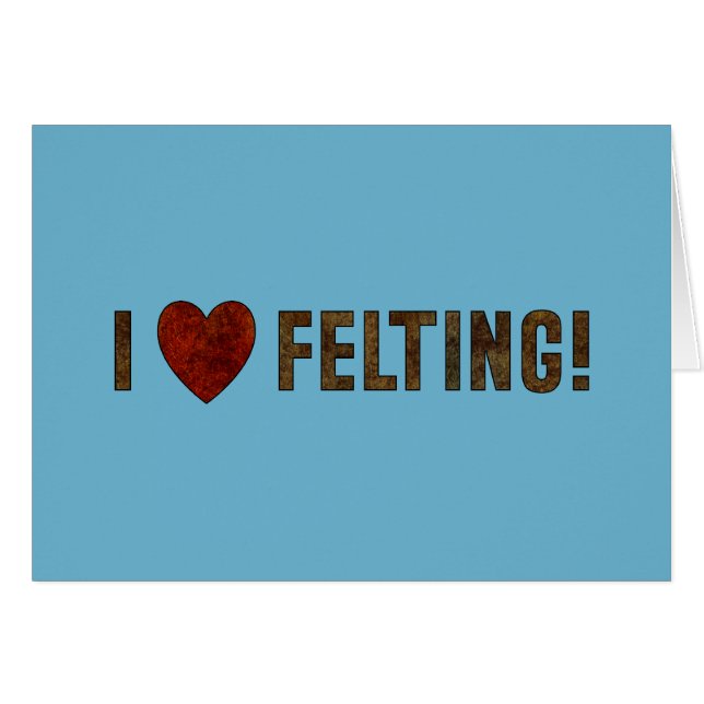 I Liebe Felting (Vorderseite (Horizontal))