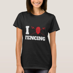 I Liebe Fencing Design Fencer T-Shirt